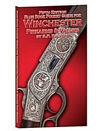 Fifth Edition Blue Book Pocket Guide for Winchester Firearms & Values (Paperback, 5)
