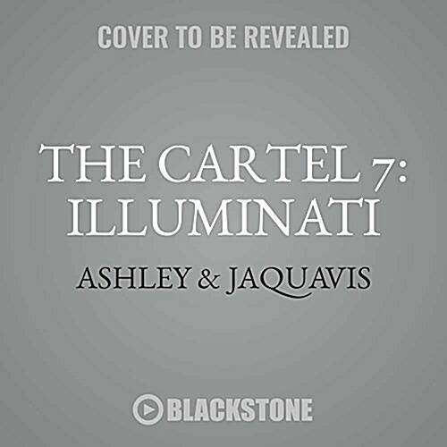 The Cartel 7: Illuminati: Roundtable of Bosses (Audio CD)