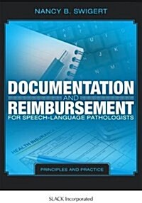 Documentation and Reimbursement for Speech-Language Pathologists: Principles and Practice (Paperback)