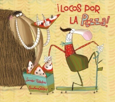 Locos Por La Pizza! (Hardcover)