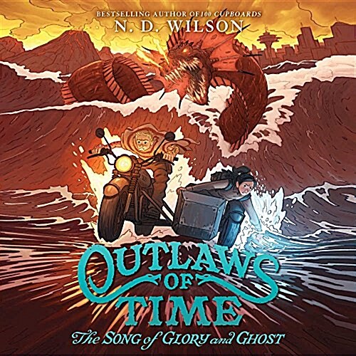 Outlaws of Time #2: The Song of Glory and Ghost Lib/E (Audio CD)