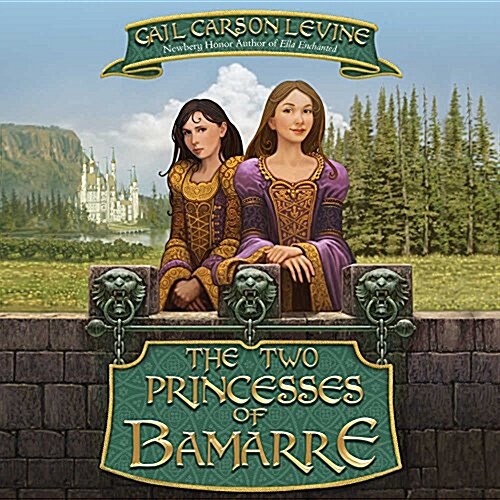 The Two Princesses of Bamarre Lib/E (Audio CD)