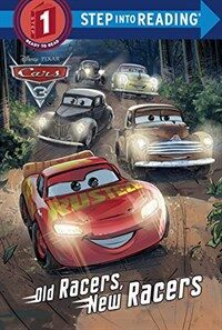 Old Racers, New Racers (Disney/Pixar Cars 3) (Library Binding)