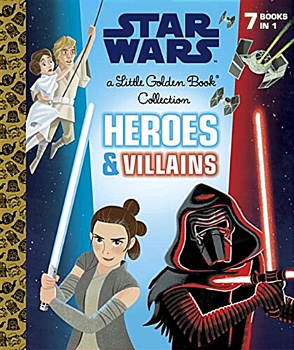 Heroes and Villains Little Golden Book Collection (Star Wars) (Hardcover)