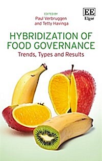 Hybridization of Food Governance : Trends, Types and Results (Hardcover)