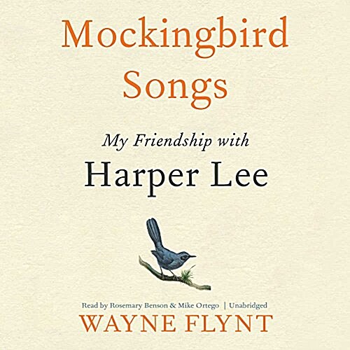 Mockingbird Songs Lib/E: My Friendship with Harper Lee (Audio CD)