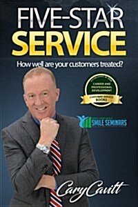 Five-Star Service: How well are your customers treated? (Paperback)