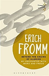 Beyond the Chains of Illusion: My Encounter with Marx and Freud (Paperback)