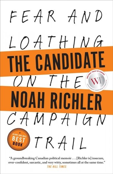 The Candidate: Fear and Loathing on the Campaign Trail (Paperback)