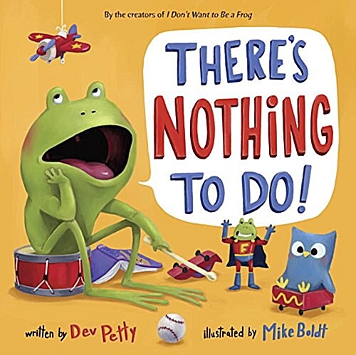 Theres Nothing to Do! (Hardcover)