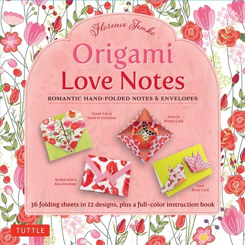 Origami Love Notes Kit: Romantic Hand-Folded Notes & Envelopes: Kit with Origami Book, 12 Original Projects and 36 Origami Papers (Other)