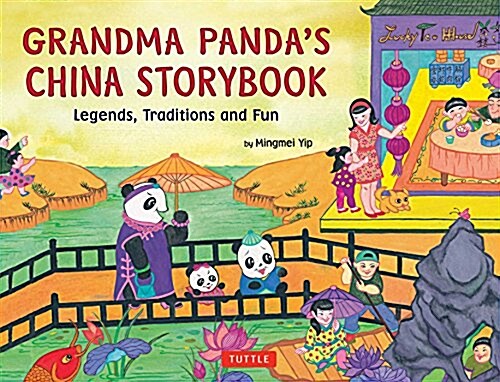 Grandma Pandas China Storybook: Legends, Traditions and Fun (Hardcover)