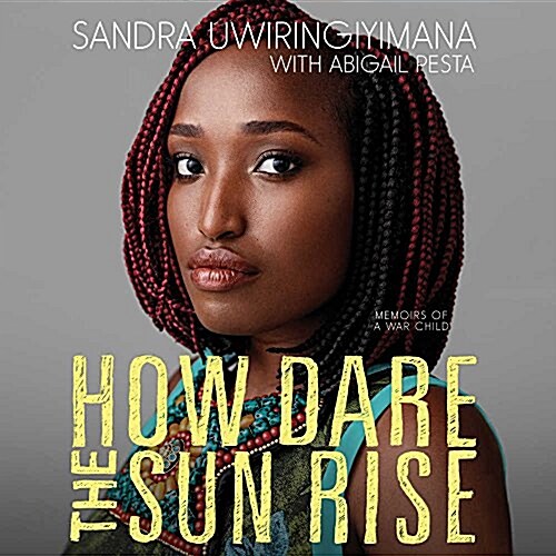 How Dare the Sun Rise: Memoirs of a War Child (Audio CD)
