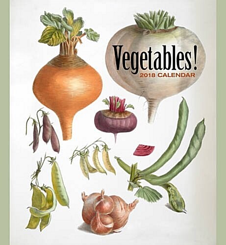 Vegetables! 2018 Calendar (Calendar, Wall)