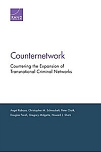 Counternetwork: Countering the Expansion of Transnational Criminal Networks (Paperback)