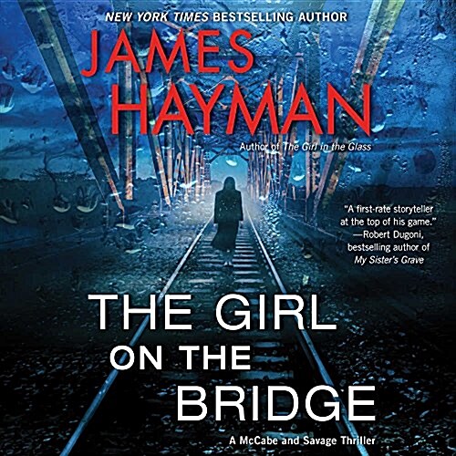 The Girl on the Bridge Lib/E: A McCabe and Savage Thriller (Audio CD)