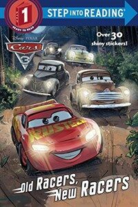 Old Racers, New Racers (Disney/Pixar Cars 3) (Paperback)