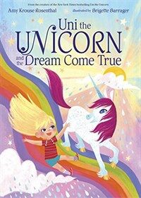 Uni the Unicorn and the Dream Come True (Hardcover)