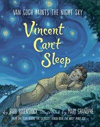 Vincent Can't Sleep: Van Gogh Paints the Night Sky (Hardcover)