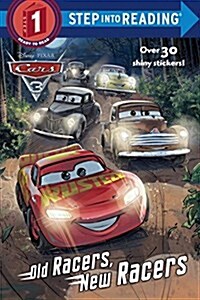Old Racers, New Racers (Disney/Pixar Cars 3) (Paperback)