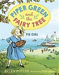 Piper Green and the Fairy Tree: Pie Girl (Paperback)