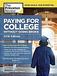 Paying for College Without Going Broke, 2018 Edition: How to Pay Less for College (Paperback)