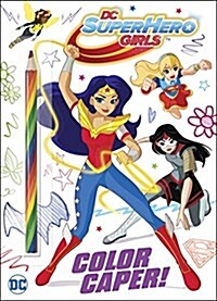 Color Caper! (DC Super Hero Girls) (Paperback)