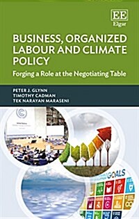 Business, Organized Labour and Climate Policy : Forging a Role at the Negotiating Table (Hardcover)