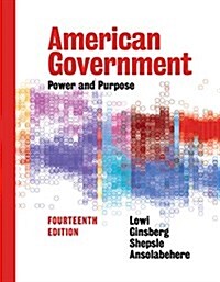 American Government: Power and Purpose (Paperback, 14, Full Fourteenth)
