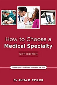 How to Choose a Medical Specialty: Sixth Edition (Paperback)