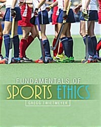 Fundamentals of Sports Ethics (Paperback)