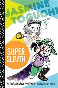 Jasmine Toguchi, super sleuth 