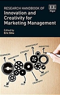 Research Handbook of Innovation and Creativity for Marketing Management (Hardcover)