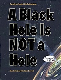 A Black Hole Is Not a Hole (Paperback)