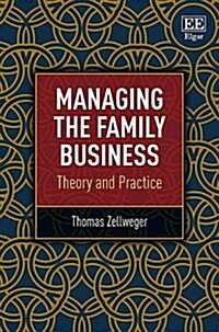 Managing the Family Business : Theory and Practice (Hardcover)