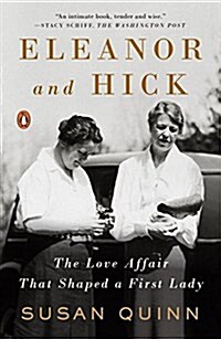 Eleanor and Hick: The Love Affair That Shaped a First Lady (Paperback)