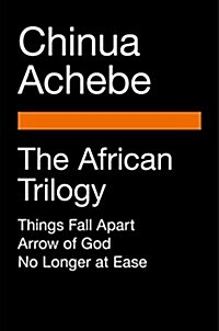 The African Trilogy: Things Fall Apart; Arrow of God; No Longer at Ease (Paperback, Deckle Edge)