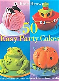 50 Easy Party Cakes (Hardcover)