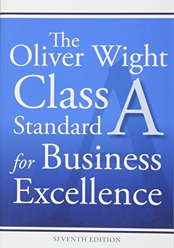 The Oliver Wight Class a Standard for Business Excellence (Paperback, 7)