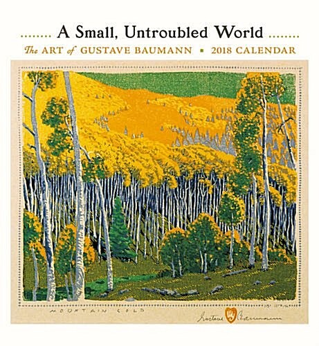 A Small, Untroubled World 2018 Calendar (Calendar, Wall)