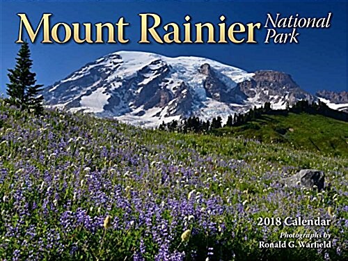 Mount Rainier National Park 2018 Calendar (Calendar)