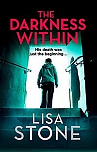 The Darkness Within : A Heart-Pounding Thriller That Will Leave You Reeling (Paperback)