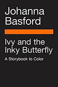 Ivy and the Inky Butterfly: A Magical Tale to Color (Paperback)