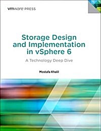 Storage Design and Implementation in Vsphere 6: A Technology Deep Dive (Paperback, 2)