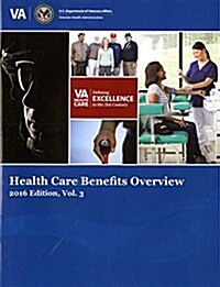 Health Care Benefits Overview 2016 Volume 3 (Paperback)