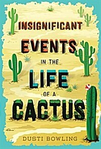 Insignificant Events in the Life of a Cactus: Volume 1 (Hardcover)