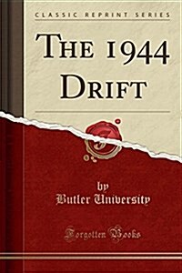 The 1944 Drift (Classic Reprint) (Paperback)