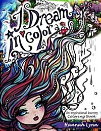 I Dream in Color: An Inspirational Journey Coloring Book (Paperback)