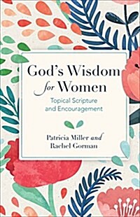 Gods Wisdom for Women: Topical Scripture and Encouragement (Spiral)