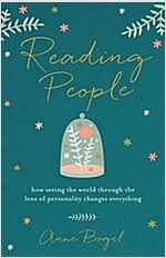 Reading People: How Seeing the World Through the Lens of Personality Changes Everything